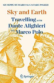 Sky and Earth: Travelling with Dante Alighieri and Marco Polo