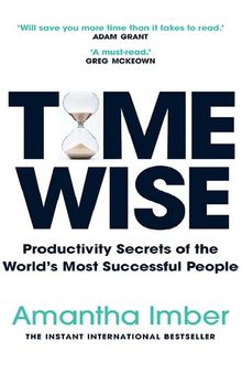 Time Wise: Powerful Habits, More Time, Greater Joy