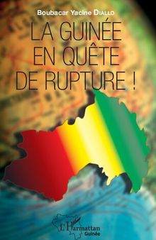 La Guinée en quête de rupture !