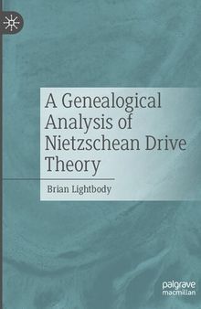 A Genealogical Analysis of Nietzschean Drive Theory