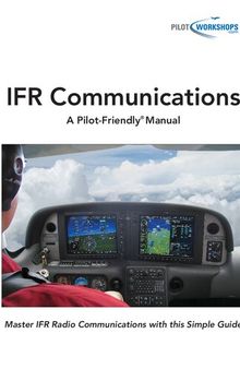 IFR Communications: A Pilot-Friendly Manual