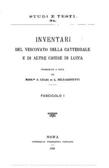 Inventari del Vescovato, della Cattedrale e di altre chiese di Lucca