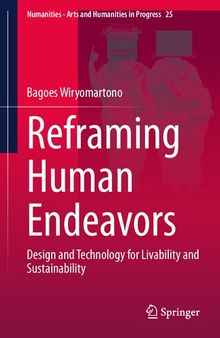 Reframing Human Endeavors: Design and Technology for Livability and Sustainability