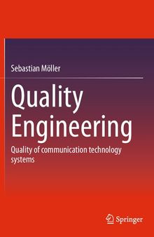 Quality Engineering: Quality of Communication Technology Systems