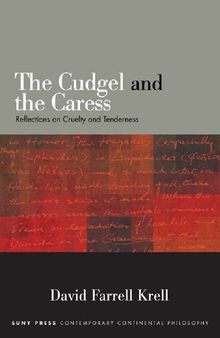 The Cudgel and the Caress: Reflections on Cruelty and Tenderness