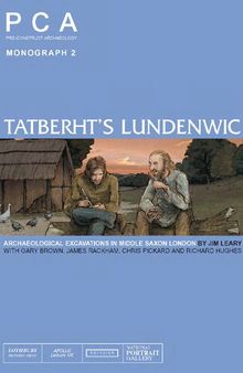 Tatberht's Lundenwic: Archaeological Excavations in Middle Saxon London