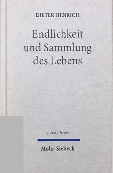 Endlichkeit und Sammlung des Lebens