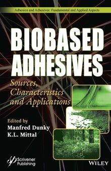 Biobased Adhesives: Sources, Characteristics, and Applications