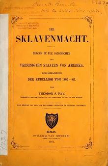 Die Sklavenmacht : Blicke in die Vereinigten Staaten von Amerika. Zur Erklärung der Rebellion von 1860-1865