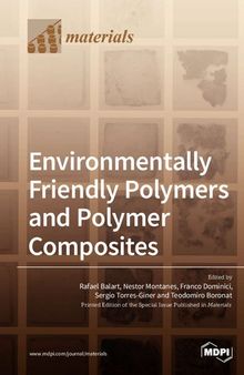 Environmentally Friendly Polymers and Polymer Composites