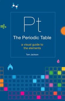 The Elements Book: A Visual Encyclopedia of the Periodic Table (DK Our World in Pictures)