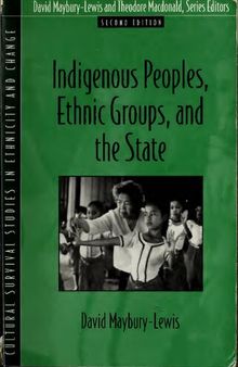 Indigenous Peoples, Ethnic Groups, and the State (Cultural Survival Studies in Ethnicity and Change)