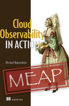 Cloud Observability in Action (MEAP v10)