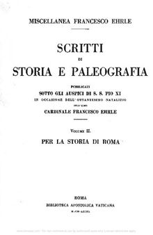 Miscellanea Francesco Ehrle. Scritti di storia e paleografia. Per la storia di Roma