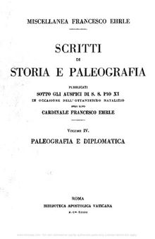 Miscellanea Francesco Ehrle. Scritti di storia e paleografia. Paleografia e diplomatica
