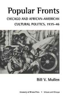 Popular Fronts: Chicago and African-American Cultural Politics, 1935-46