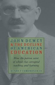 John Dewey and the Decline of American Education