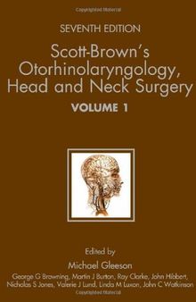 Scott-Brown's Otorhinolaryngology: Head and Neck Surgery