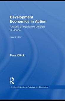 Development economics in action : a study of economic policies in Ghana