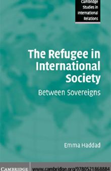 The refugee in international society : between sovereigns