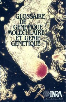 Glossaire de génétique moléculaire et génie génétique