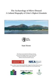 The Archaeology of Slieve Donard: A Cultural Biography of Ulster's Highest Mountain