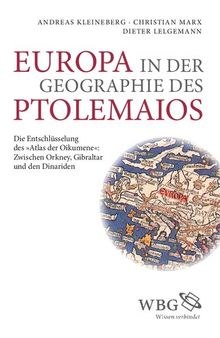 Europa in der Geographie des Ptolemaios: Die Entschlüsselung des 