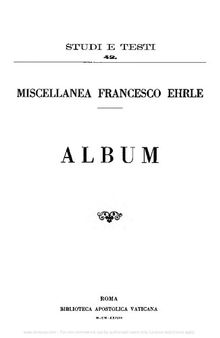 Miscellanea Francesco Ehrle. Scritti di storia e paleografia. Album con bibliografia degli scritti del cardinale Francesco Ehrle