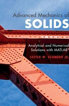 Advanced Mechanics of Solids: Analytical and Numerical Solutions with MATLAB® (Instructor Res. n. 2 of 3, Lectures)