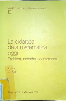 La didattica della matematica oggi. Problemi, ricerche, orientamenti