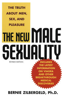 The new male sexuality: The truth about men, sex, and pleasure