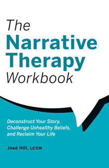 The Narrative Therapy Workbook