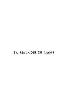 La maladie de l'âme: étude sur la relation de l'âme et du corps dans la tradition médico-philosophique antique