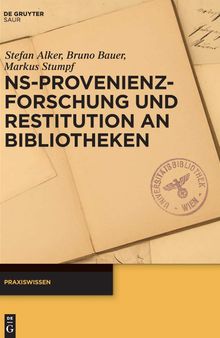 NS-Provenienzforschung und Restitution an Bibliotheken