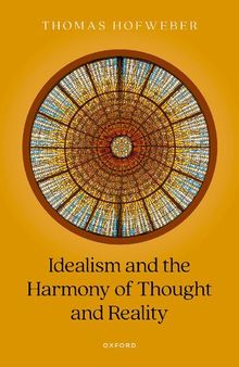 Idealism and the Harmony of Thought and Reality