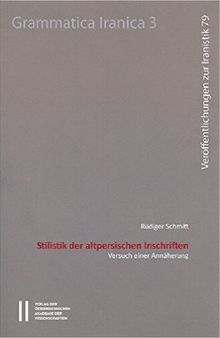 Stilistik Der Altpersischen Inschriften: Versuch Einer Annäherung