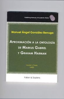 Aproximación a la ontología de Markus Gabriel y Graham Harman