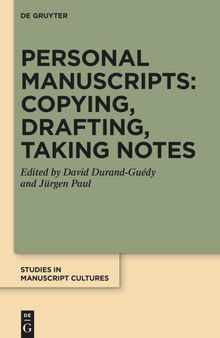Personal Manuscripts: Copying, Drafting, Taking Notes