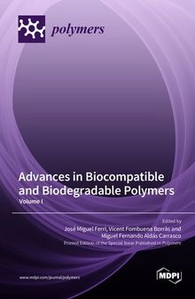 Advances in Biocompatible and Biodegradable Polymers: Volume I