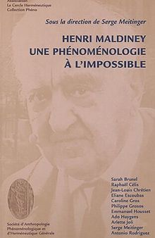 Henri Maldiney : Une phénoménologie à l'impossible