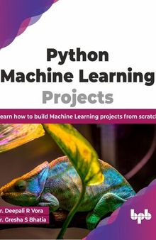 Python Machine Learning Projects: Learn how to build Machine Learning projects from scratch (True/Retail)