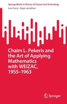 Chaim L. Pekeris and the Art of Applying Mathematics with WEIZAC, 1955–1963