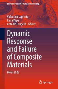 Dynamic Response and Failure of Composite Materials: DRAF 2022