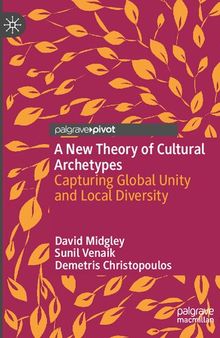 A New Theory of Cultural Archetypes: Capturing Global Unity and Local Diversity