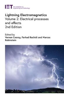 Lightning Electromagnetics, Volume 2: Return Electrical processes and effects