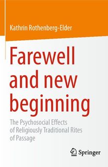 Farewell and new beginning: The Psychosocial Effects of Religiously Traditional Rites of Passage