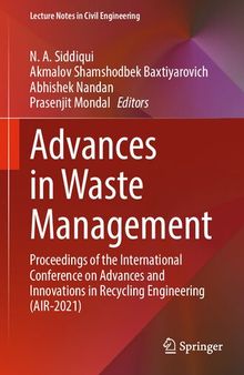 Advances in Waste Management: Proceedings of the International Conference on Advances and Innovations in Recycling Engineering (AIR-2021)