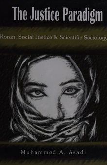 Justice Paradigm: Koran, Social Justice & Scientific Sociology