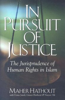 In Pursuit of Justice: The Jurisprudence of Human Rights in Islam