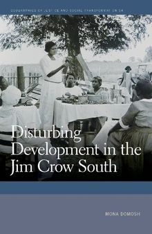 Disturbing Development in the Jim Crow South